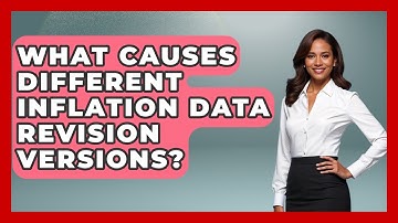What Causes Different Inflation Data Revision Versions? - Inflation Insight Channel