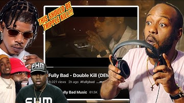 Fully Bad - Double Kill (DEMARCO DISS) REACTION