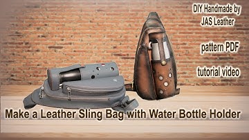 How to Make a Leather Sling Bag with Water Bottle Holder | DIY Handmade by JAS Leather