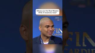 Where Are The Real Madrid Fifa 17 Reserves Now?