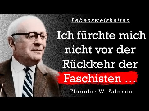 Theodor Adorno. Die besten Zitate, Sinn Sprüche, Lebensweisheiten und Aphorismen