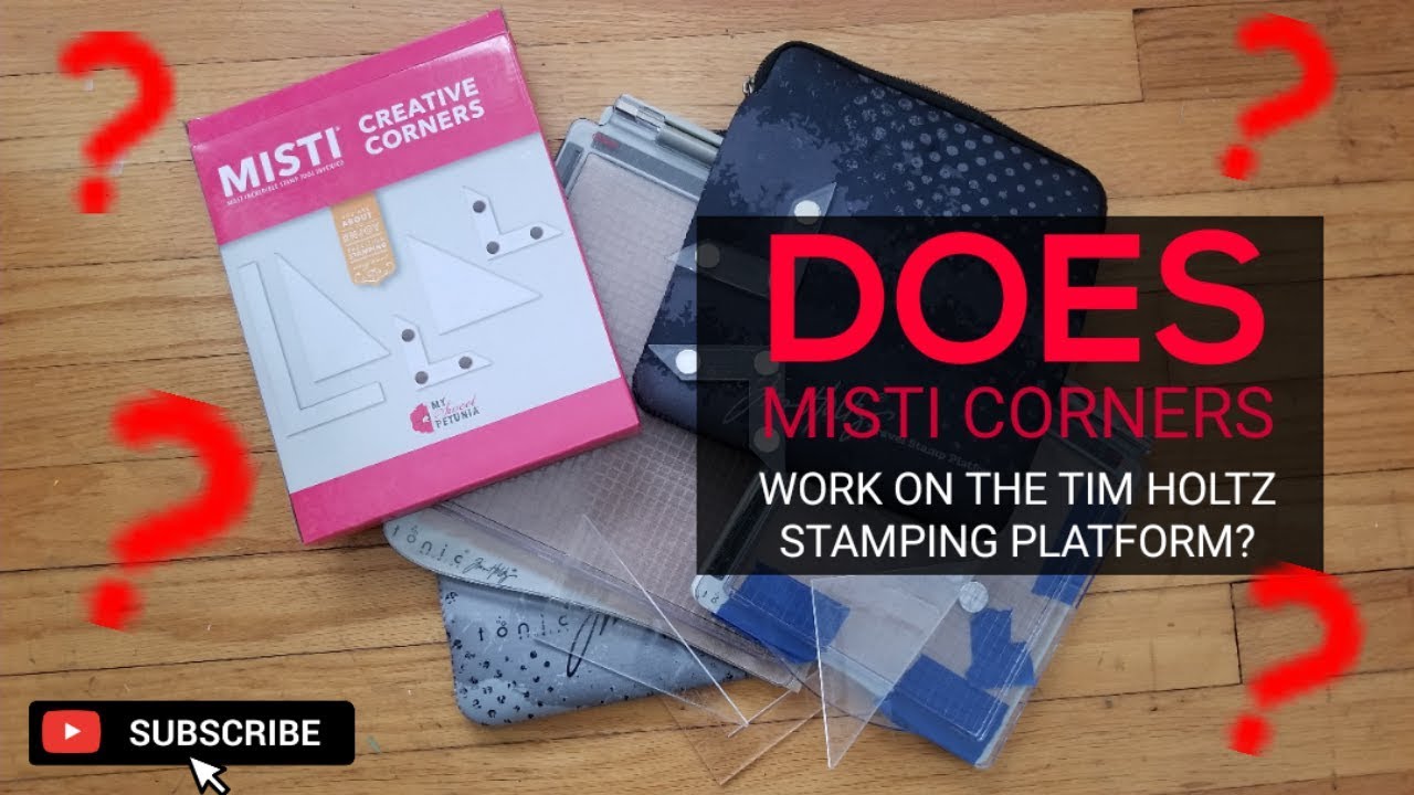 Does Misti Creative Corners work in the Tim Holtz Stamping Platform