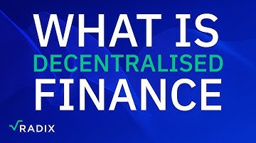 What is Decentralised Finance - Radix