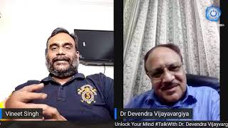 Unlock Your Mind VTalk With Dr. Devender Vijayvargy