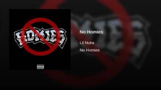 Lil Nuka - No Homies (2016) HQ Audio