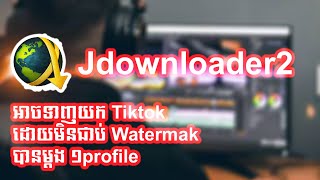 Download Video ម្តងមួយ Profile / Jdownloader2 Free Download screenshot 4