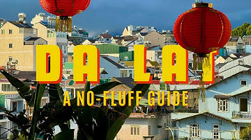 DALAT, VIETNAM: A No-Fluff Travel Guide (2025)