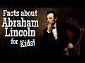 Facts about Abraham Lincoln for Kids