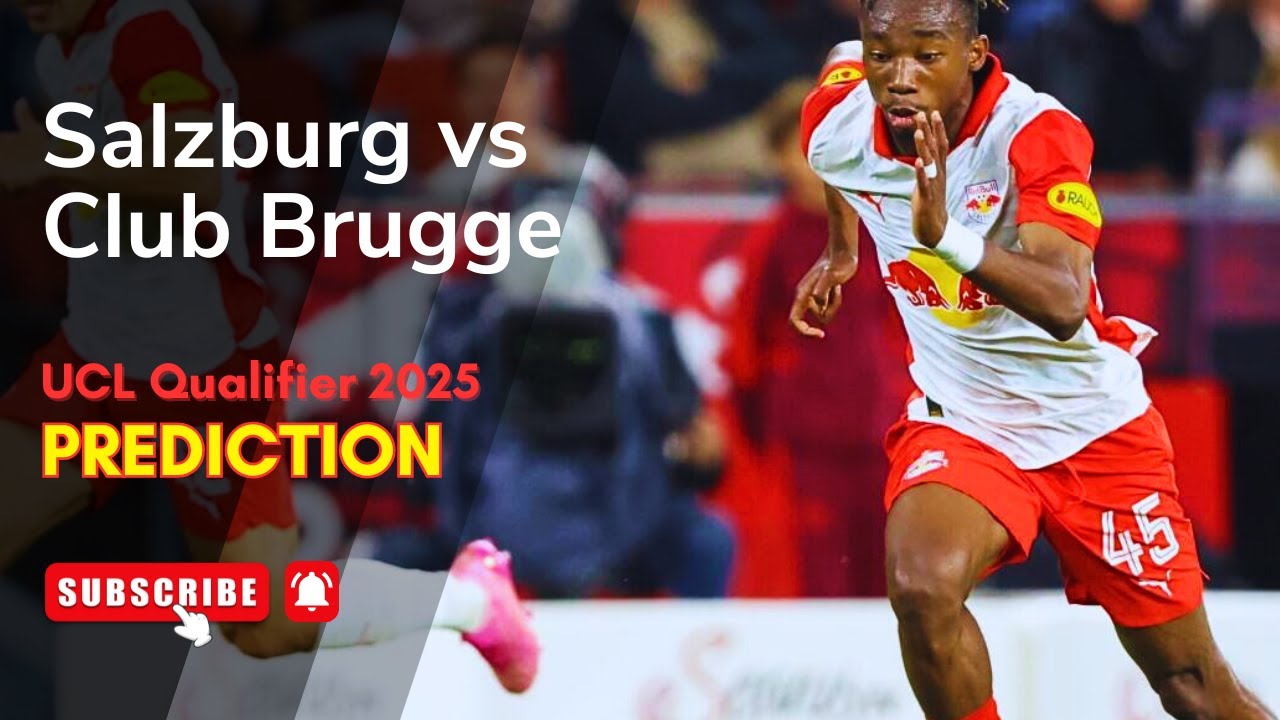 Salzburg vs Club Brugge | Prediction & Betting Tips | UCL Qualifier 2025
