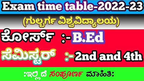 gulbarga university b.ed 2nd and 4th semester exam time table 2023|Kannada|