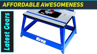 Kreg PRS2100 Router Table: Best Benchtop Option?