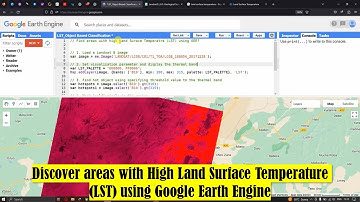 Identify regions with elevated Land Surface Temperature (LST) using Earth Engine