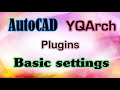 YQArch basic settings | We must do YQArch basic settings before working start working on it #yqarch