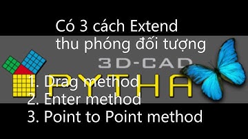 04. 3 cách Extend trong phần mềm Pytha 3D-Cad