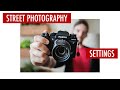 Best Street Photography Settings | Fujifilm