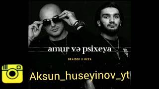 OKABER & RZZA AMUR VƏ PİSİXEYA (18+) Resimi