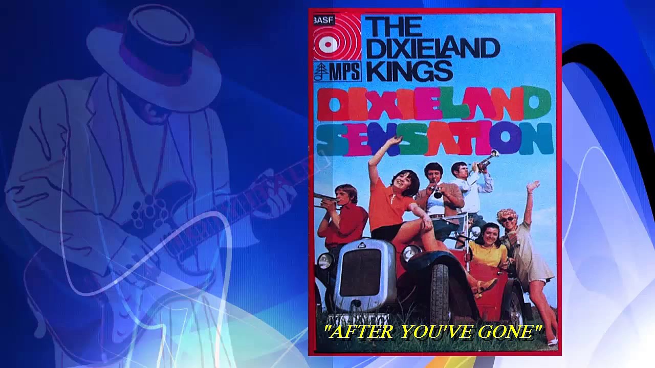 The Dixieland Kings - After You've Gone