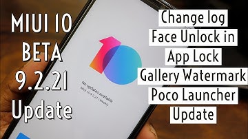 Miui 10 Beta 9.2.21 Update - Face Unlock in App Lock & Poco Launcher Update