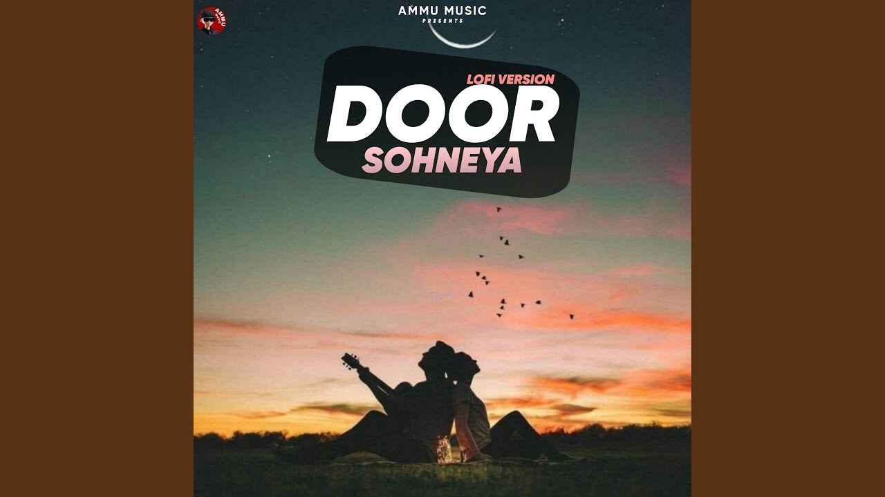 Guarda Door Sohneya (Lofi Version) su YouTube Guarda Door Sohneya (Lofi Version) su YouTube