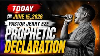 PASTOR JERRY EZE NSPPD LIVE TODAY 15TH JUNE 2026 PROPHETIC PRAYERS & DECLARATIONS 🔥