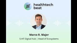 #3: Network is your net worth - entering German healthcare market | Marco R. Majer, 5-HT Digital Hub
