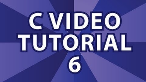 C Video Tutorial 6