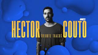 HECTOR COUTO [set mix show live] Tribute tracks | DJ MACC