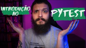 Pytest: Uma introdução - Live de Python #167