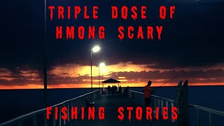 TRIPLE DOSE of Hmong Scary Fishing Stories: Wisconsin | Watertown | Devil's Lake | Lake Dubay Dam