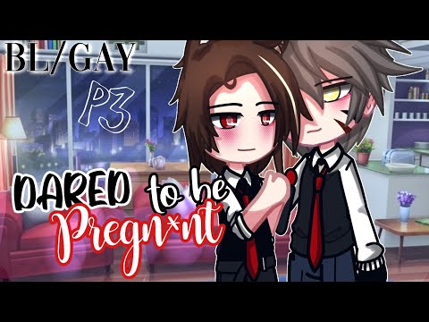 𝑫𝒂𝒓𝒆𝒅 To Be 𝐏𝐫𝐞𝐠𝐧𝐚𝐧𝐭 || BL/GAY || 3/3 || GCMM - GLMM || Gacha Club Mini Movie FINAL
