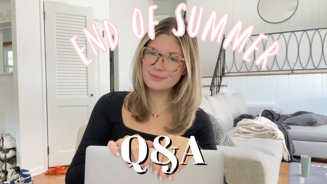 End of Summer Q&A summer recap, moving soon?, finally planning baby 3