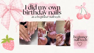💗 I Did My Own Birthday Nails as a Beginner Nail Tech!