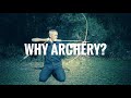 Why Archery?