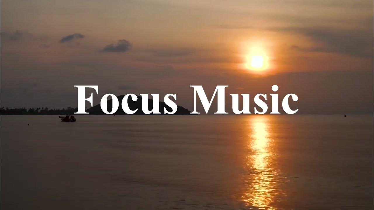 Deep Focus Music Chill Music Background Music Work Music YouTube