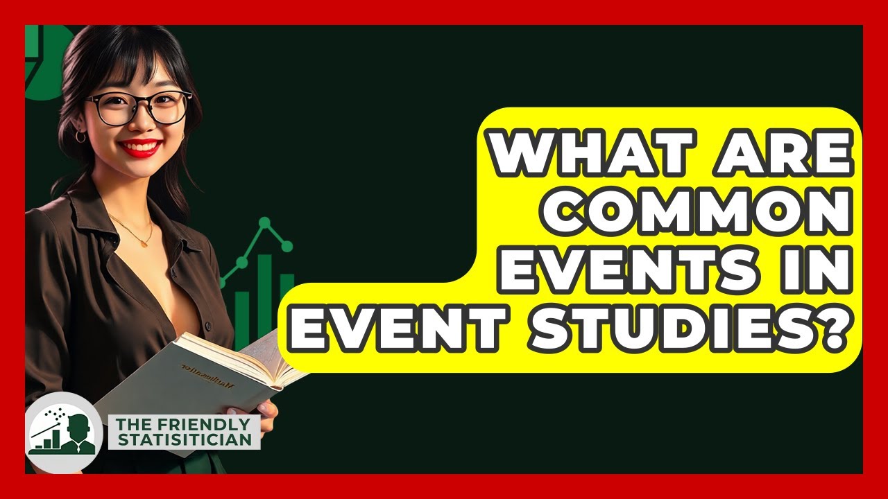 What Are Common Events In Event Studies? - The Friendly Statistician