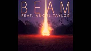 Video thumbnail of "Beam Feat Angel Taylor (2013 Original Mix) - Mako"