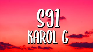 Karol G - S91 (Letra/Lyrics)