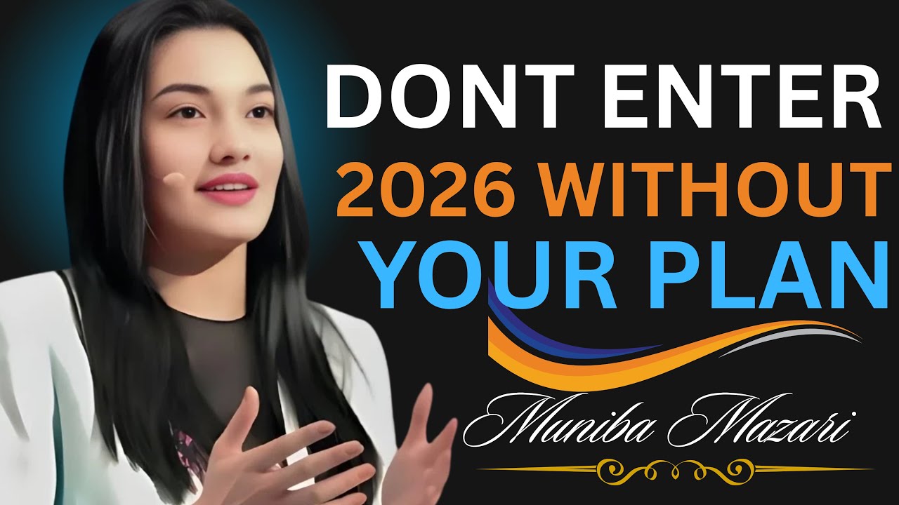 Don’t Enter 2026 Without a Plan | Muniba Mazari Inspired Speech on Goals, Focus & Life Direction