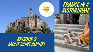 France in a motorhome. We visit the Mont-Saint-Michel