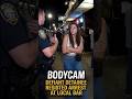 Bodycam: Defiant Detainee Resisted Arrest at Local Bar