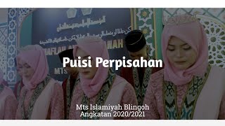 PUISI PERPISAHAN // MTS ISLAMIYAH BLINGOH // ANGKATAN 2020/2021