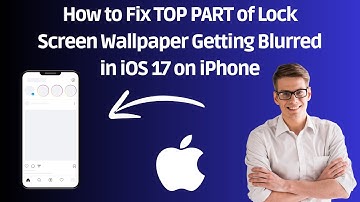 How to Fix TOP PART of Lock Screen Wallpaper Getting Blurred in iOS 17 on iPhone