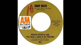 Video thumbnail of "Roger Nichols & The Small Circle Of Friends – “Snow Queen” (A&M) 1968"