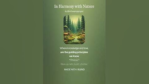 In Harmony with Nature (AI Song) by #Suno lyrics by Meta Llama 3.2 AI Artificial Intelligence