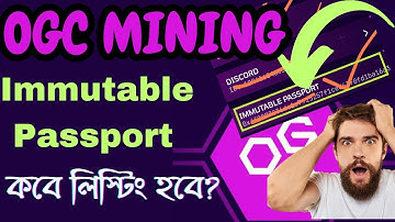 OGC Mining Social Bind Update | Immutable Passport Of OGC Token Mining | OGC Token Listing Date