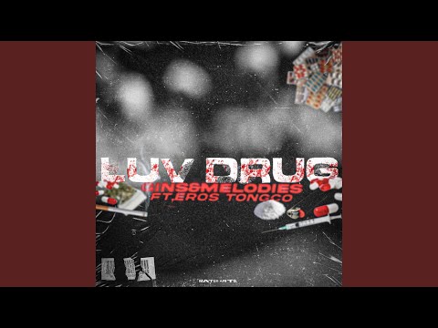 LUV DRUG (feat. Eros Tongco)