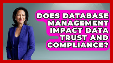 Does Database Management Impact Data Trust and Compliance? - Server Logic Simplified