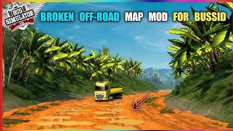 BROKEN OFF-ROAD MAP MOD FOR BUS SIMULATOR INDONESIA | BUSSID MAP MOD | BUSSID V3.7.1
