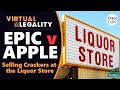 Epic v Apple: Epic's Selling Crackers at the Liquor Store? (Day 8) (VL469)