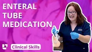 Enteral Tube Medication - Clinical Nursing Skills @LevelUpRN​